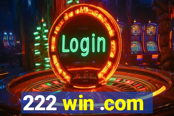 222 win .com